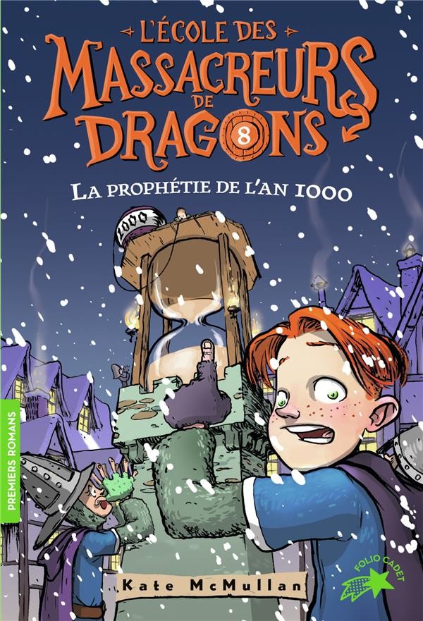  L'école des Massacreurs de dragons t.8 ; la prophétie de l'an 1000 