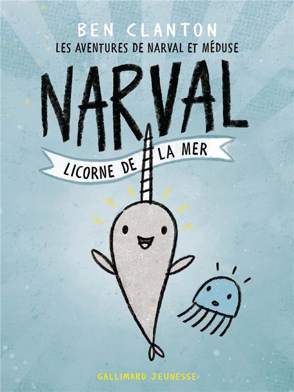  Les aventures de Narval et Méduse t.1 ; Narval, licorne de la mer  