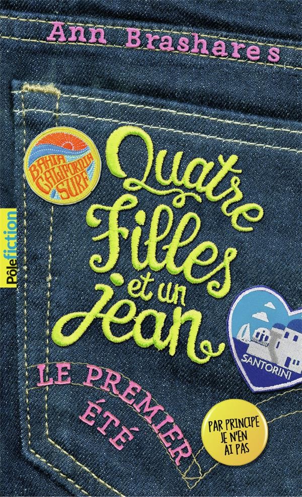  Quatre filles et un jean t.1 ; le premier été 