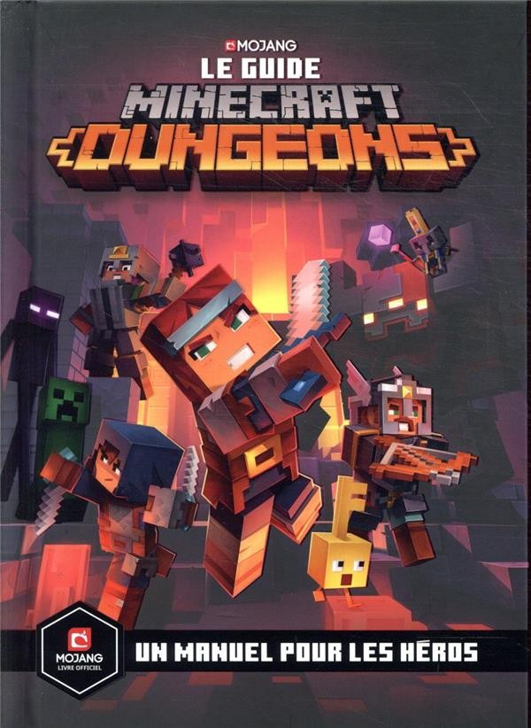  Minecraft, le guide officiel dungeons ; un manuel pour les héros 