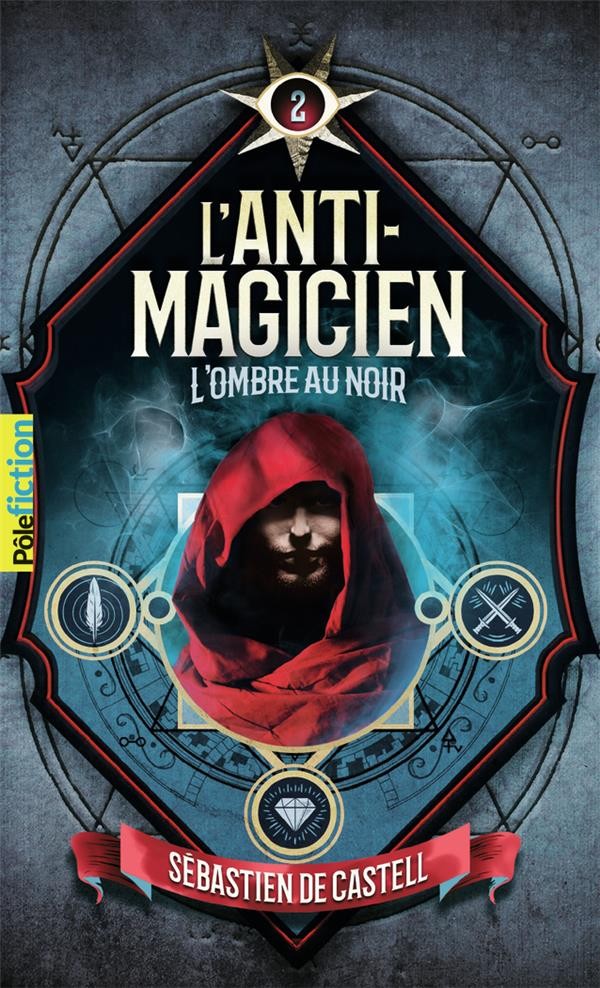  L'anti-magicien t.2 ; l'ombre au noir 
