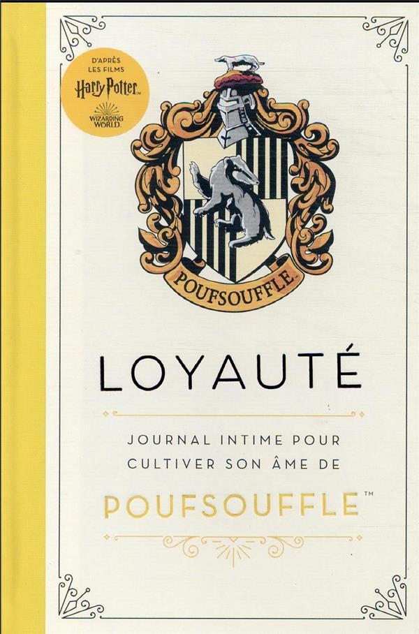  Harry Potter ; loyauté : journal intime pour cultiver son âme de Poufsouffle 