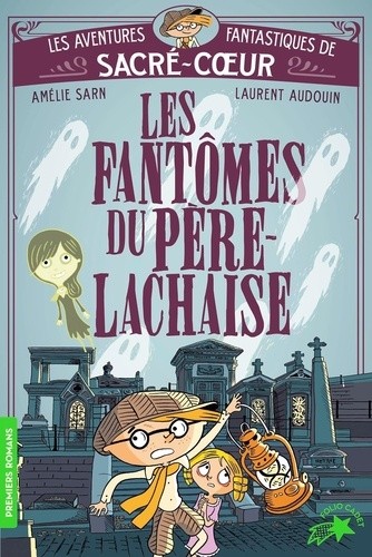  Les aventures de Sacré-Cœur - Les fantômes du Père Lachaise  