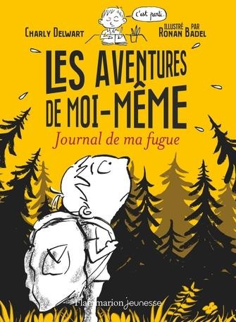  Les aventures de moi-même ; journal de ma fugue 