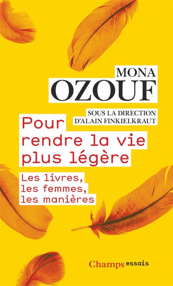  Pour rendre la vie plus légère ; les livres, les femmes, les manières 
