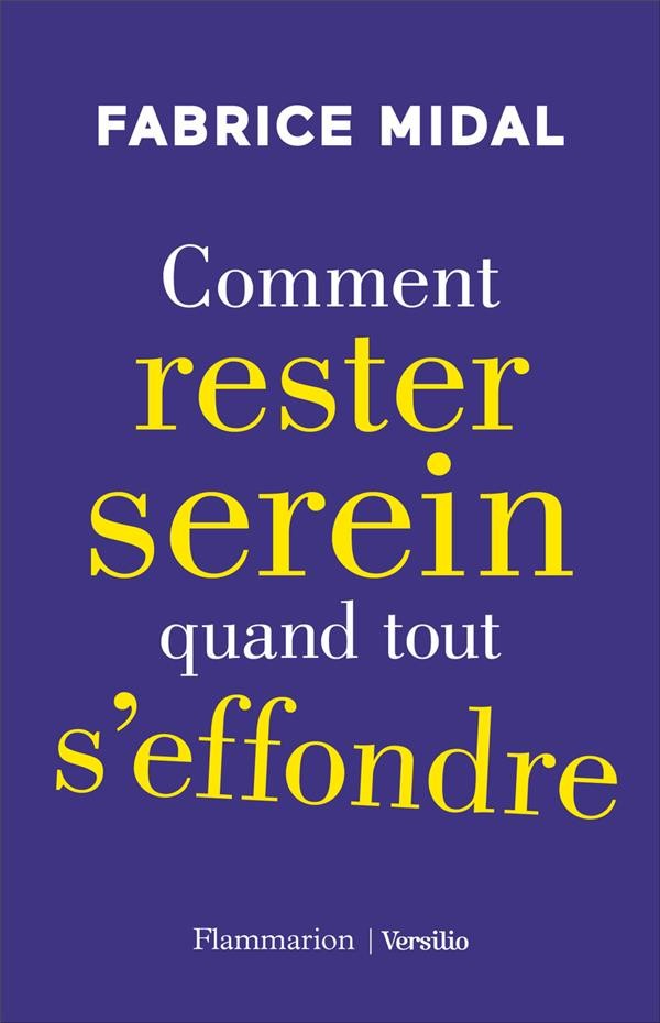  Comment rester serein quand tout s'effondre 