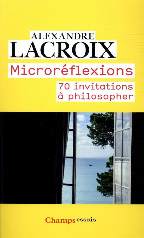  Microréflexions ; 70 invitations à philosopher 