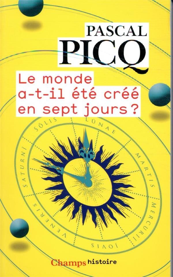  Le monde a-t-il ete créé en sept jours ? 
