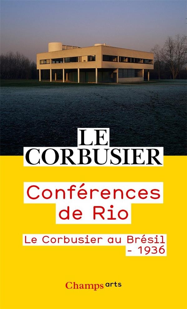  Conférences de Rio : le Corbusier au Brésil 1936 
