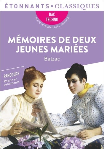  Mémoires de deux jeunes mariées - Bac de français 2024 1re technologiques - Parcours : raison et sentiments  