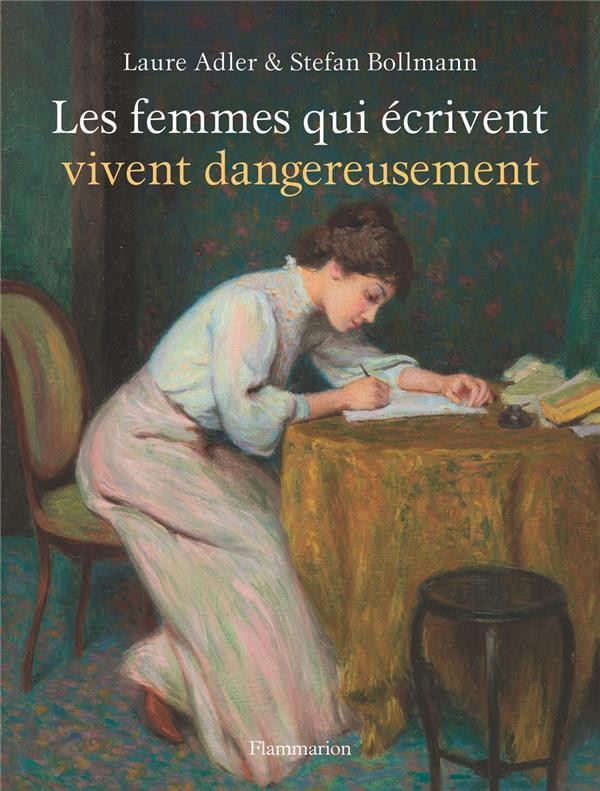  Les femmes qui écrivent vivent dangereusement 