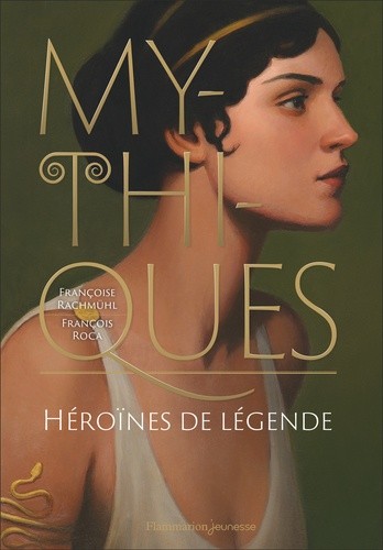  Mythiques - Héroïnes de légende  