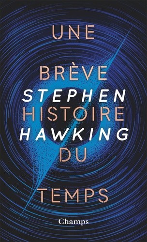  Une brève histoire du temps - Du Big Bang aux trous noirs  