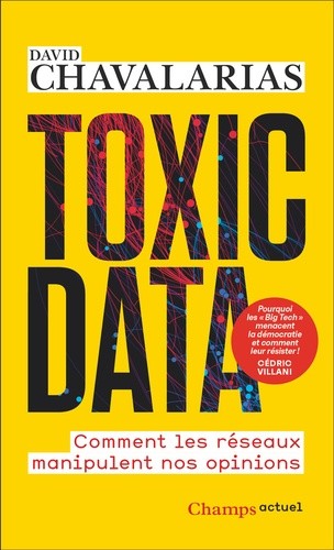  Toxic Data - Comment les réseaux manipulent nos opinions  
