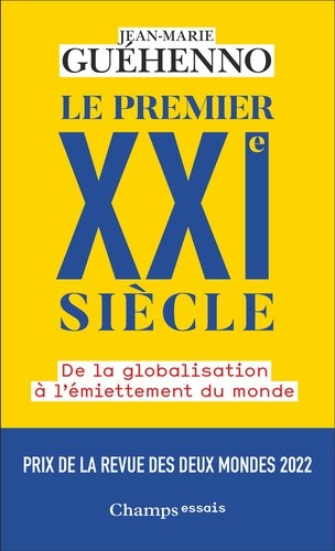  Le Premier XXIe siècle - De la globalisation à l'émiettement du monde  