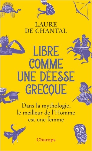  Libre comme une déesse grecque - Dans la mythologie, le meilleur de l'Homme est une femme  