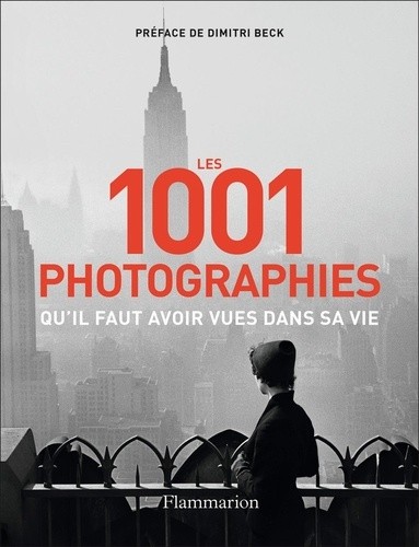  Les 1001 photographies qu'il faut avoir vues dans sa vie  
