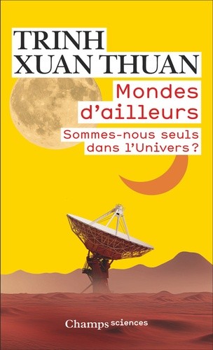  Mondes d'ailleurs - Sommes-nous seuls dans l’Univers ?  