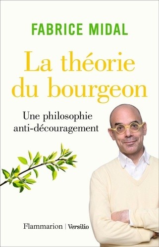  La théorie du bourgeon - Une philosophie anti-découragement  