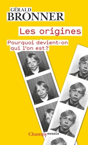  Les origines - Pourquoi devient-on qui l'est ?  