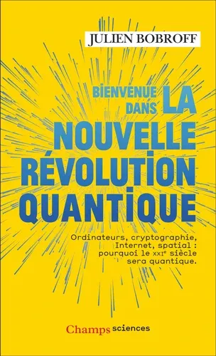 BIENVENUE DANS LA NOUVELLE REVOLUTION QUANTIQUE - ORDINATEURS, CRYPTO