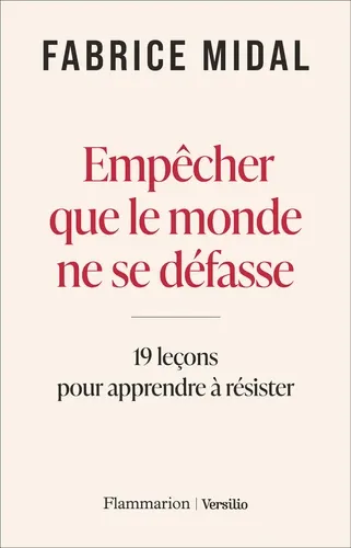 EMPECHER QUE LE MONDE NE SE DEFASSE - 19 LECONS DE PHILOSOPH