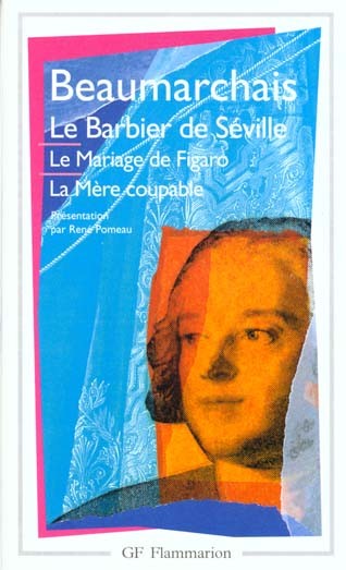  Le barbier de Séville ; le mariage de Figaro ; la mère coupable 