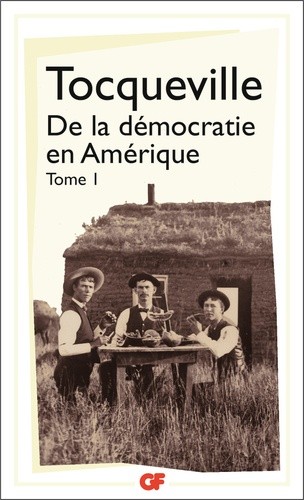  De la démocratie en Amérique - Tome 1  