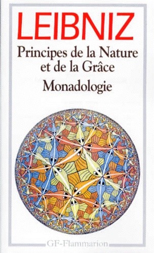 PRINCIPES DE LA NATURE ET DE LA GRACE - MONADOLOGIE ET