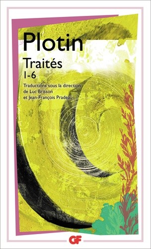 Traités - Tome 1, 1-6 : 1, Sur le beau ; 2, Sur l'immortalité de l'âme ; 3, Sur le destin ; 4, Sur la réalité de l'âme ; 5, Sur l'Intellect, les idées et ce qui est ; 6, Sur la descente de l'âme dans le corps Traités - Tome 1, 1-6 : 1, Sur le beau ; 2, Sur l'immortalité de l'âme ; 3, Sur le destin ; 4, Sur la réalité de l'âme ; 5, Sur l'Intellect, les idées et ce qui est ; 6, Sur la descente de l'âme dans le corps