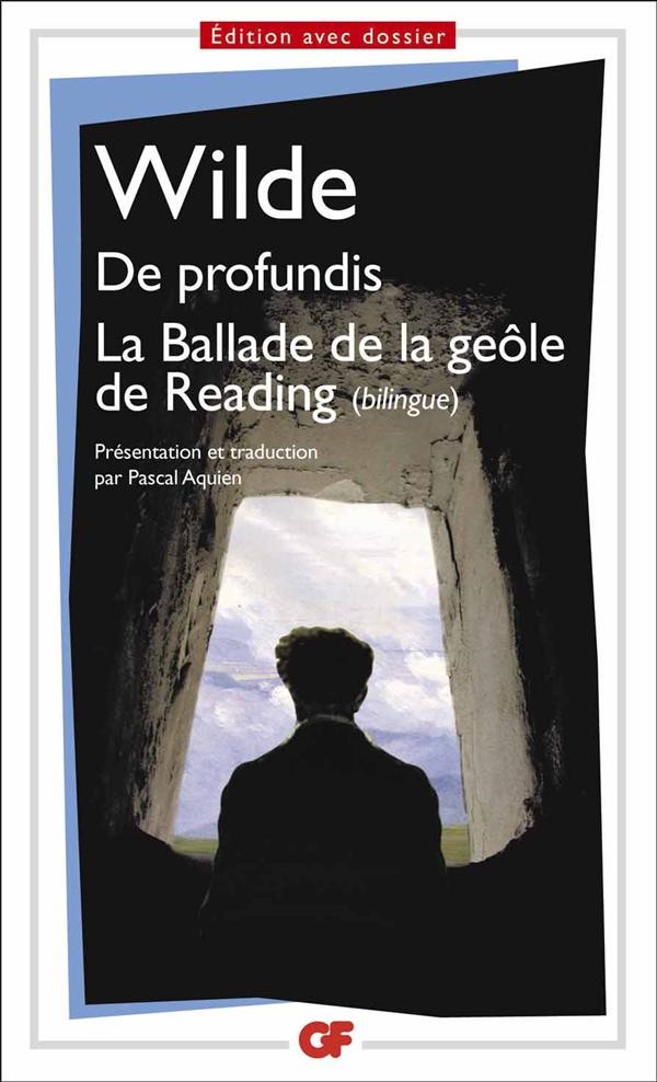  De profundis ; la ballade de la geôle de Reading 