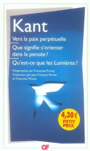  Vers la paix perpétuelle ; que signifie s'orienter dans la pensée ? qu'est-ce que les Lumières ?  