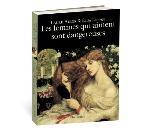  Les femmes qui aiment sont dangereuses 