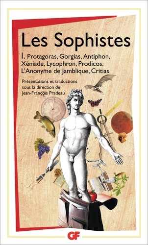  Les Sophistes - Tome 1, De Protagoras à Critias - Fragments et témoignages  