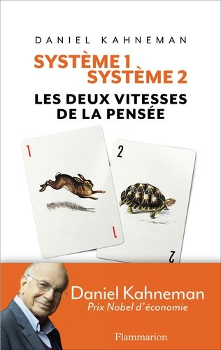  Système 1 / Système 2 - Les deux vitesses de la pensée 