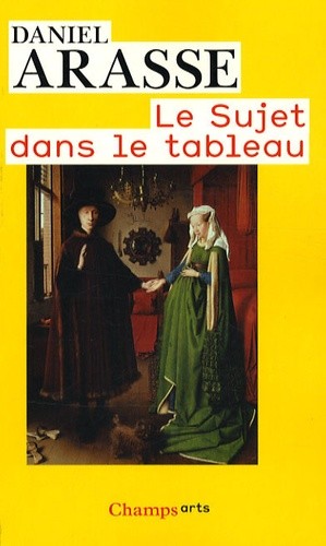 LE SUJET DANS LE TABLEAU. ESSAIS D'ICONOGRAPHIE ANALYTIQUE