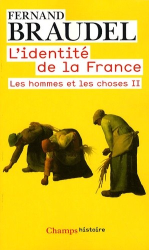  L'identité de la France, tome 3 : Les hommes et les choses II  