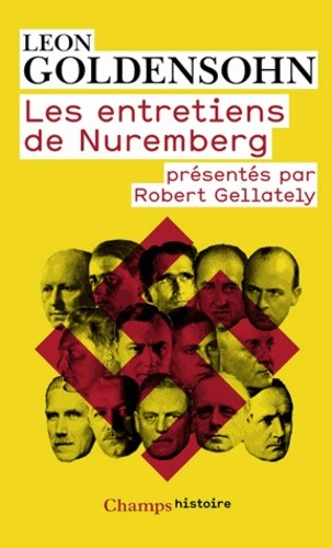  Les entretiens de Nuremberg - Conduits par Leon Goldensohn  