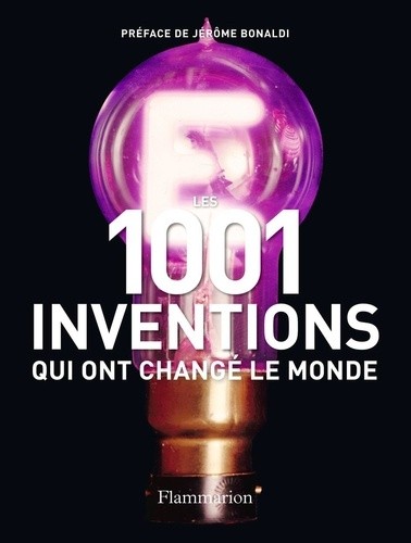  Les 1001 inventions qui ont changé le monde 