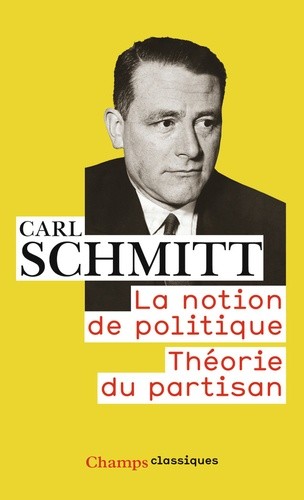  La notion de politique - Théorie du partisan  