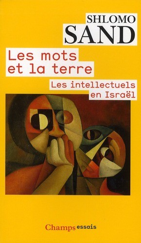  Les mots et la terre ; les intellectuels en Israël 