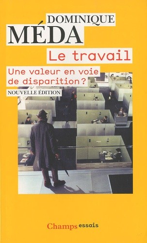  Le travail - Une valeur en voie de disparition ?  