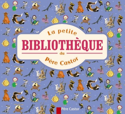  La petite bibliothèque du Père Castor - La vache orange ; Le grand cerf ; Michka ; La plus mignonnne des petites souris ; Conte de la Marguerite ; Roule galette...  