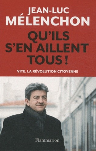  Qu'ils s'en aillent tous ! - Vite, la révolution citoyenne 