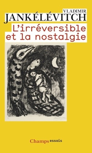  L'irréversible et la nostalgie  