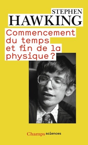  Commencement du temps et fin de la physique ?  
