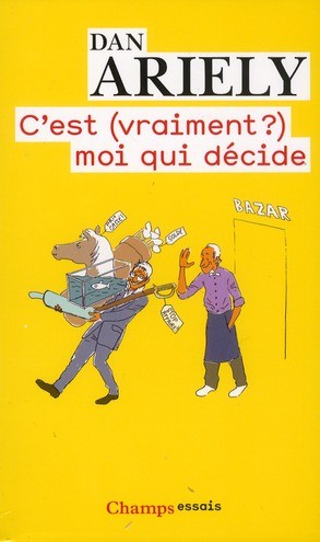 C'est (vraiment ?) moi qui décide C'est (vraiment ?) moi qui décide