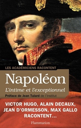  Napoléon, L'intime et l'exceptionnel - 1804-1821  