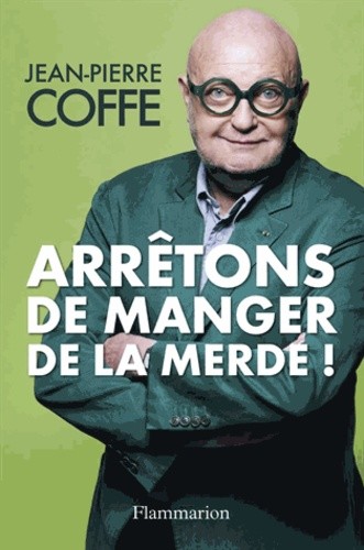  Arrêtons de manger de la merde ! 