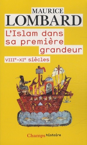  L'Islam dans sa première grandeur - VIIIe-XIe siècles  